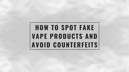 How to Spot Fake Vape Products and Avoid Counterfeits cover