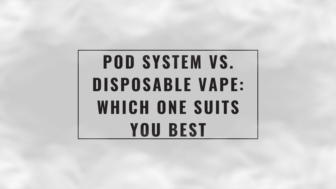 Pod_system_vs_disposable_vape_which_one_suits_you_best_Cover_(singapore Vape)