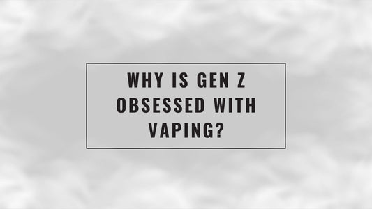 Why is Gen Z Obsessed with Vaping?